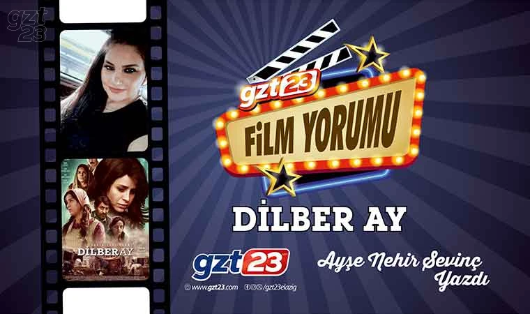 Dilber Ay Film Yorumu