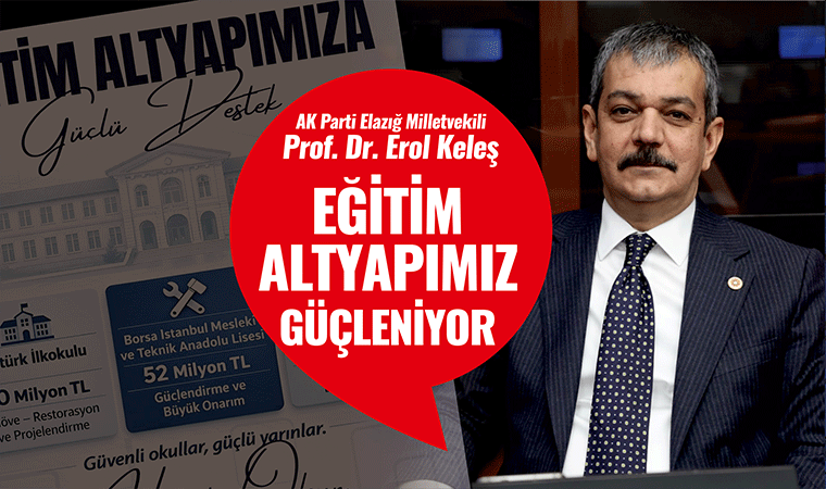 Keleş; Eğitim altyapımız güçleniyor