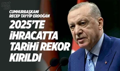 İhracatta tarihi rekor kırıldı