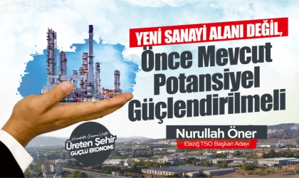 Önce mevcut potansiyel güçlendirilmeli
